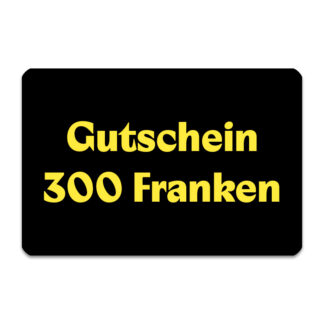 Gutschein 300 Franken
